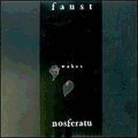 Faust : Faust Wakes Nosferatu (LP)